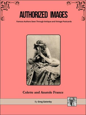 cover image of Authorized Images, Famous Authors Seen Through Antique and Vintage Postcards